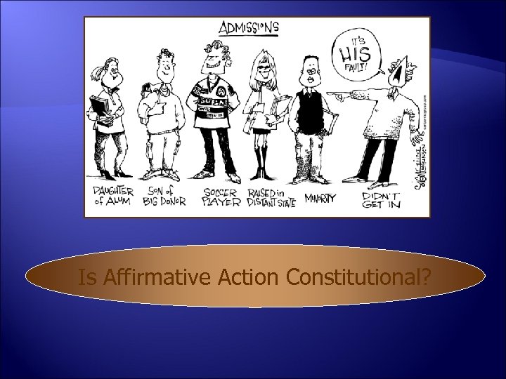 Is Affirmative Action Constitutional? 