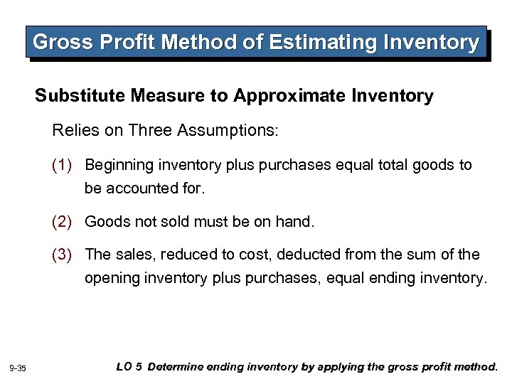 Gross Profit Method of Estimating Inventory Substitute Measure to Approximate Inventory Relies on Three