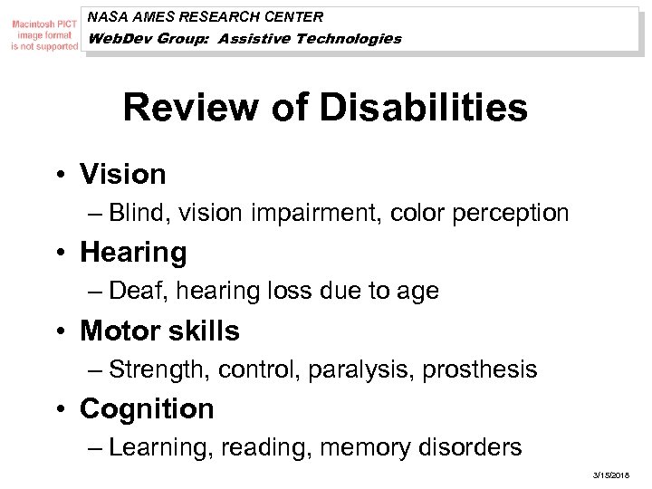 NASA AMES RESEARCH CENTER Web. Dev Group: Assistive Technologies Review of Disabilities • Vision