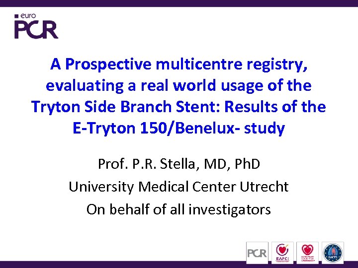 A Prospective multicentre registry, evaluating a real world usage of the Tryton Side Branch