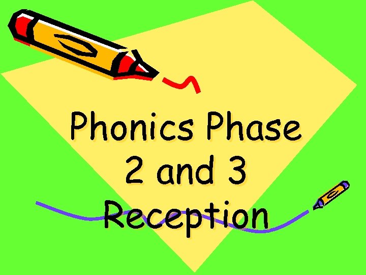 Phonics Phase 2 and 3 Reception 
