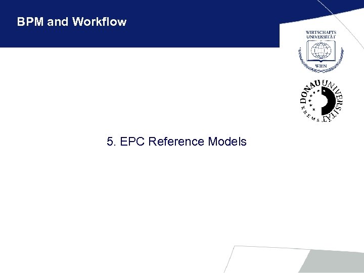 BPM and Workflow 5. EPC Reference Models 