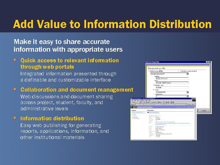 Add Value to Information Distribution Make it easy to share accurate information with appropriate