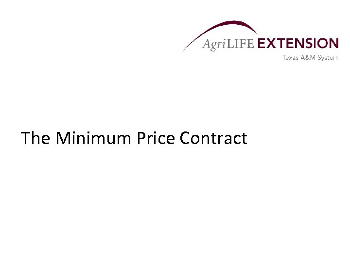 The Minimum Price Contract 