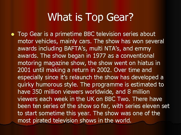 What is Top Gear? l Top Gear is a primetime BBC television series about
