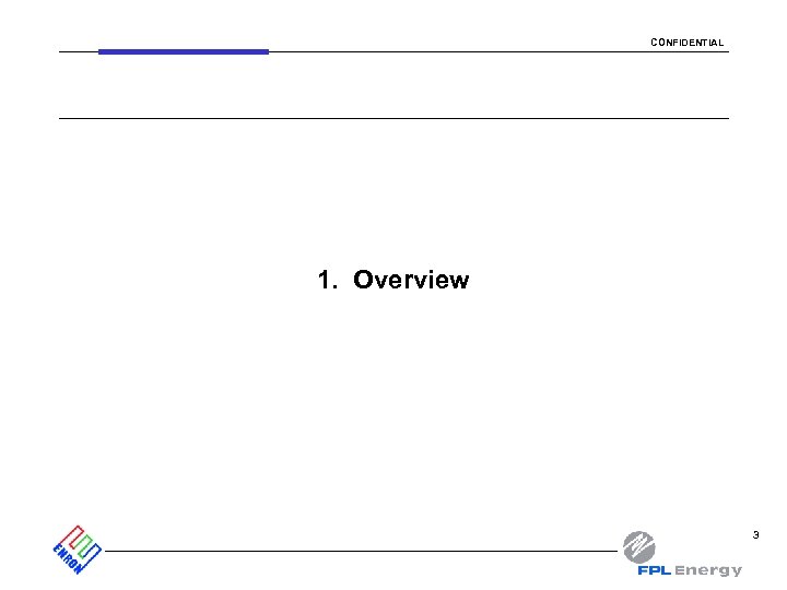 CONFIDENTIAL 1. Overview 3 