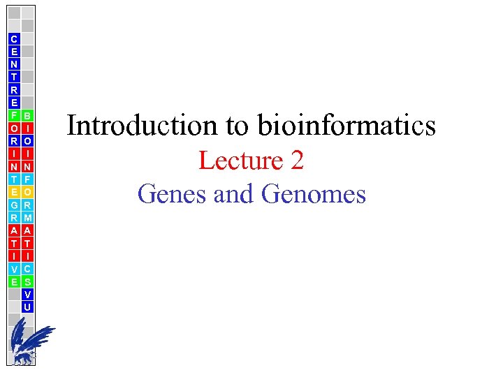 C E N T R E F O R I N T E G