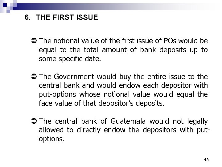 6. THE FIRST ISSUE Ü The notional value of the first issue of POs