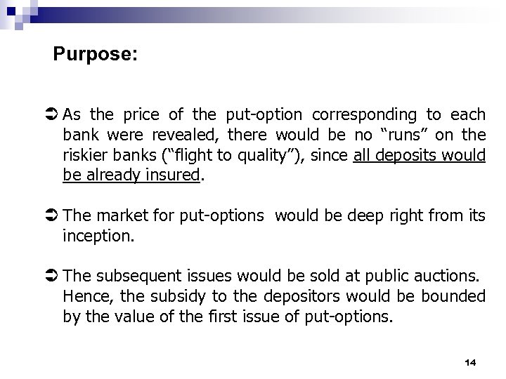 Purpose: Ü As the price of the put-option corresponding to each bank were revealed,