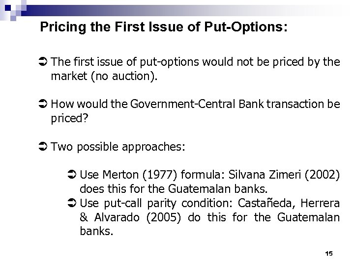 Pricing the First Issue of Put-Options: Ü The first issue of put-options would not