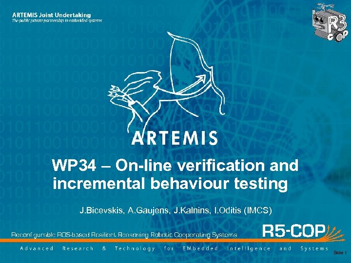 WP 34 – On-line verification and incremental behaviour testing J. Bicevskis, A. Gaujens, J.