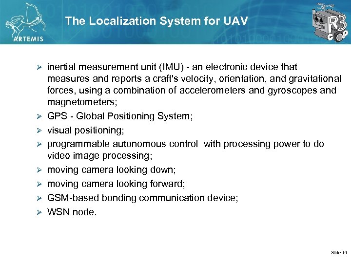 The Localization System for UAV Ø Ø Ø Ø inertial measurement unit (IMU) an