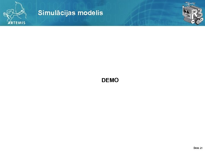 Simulācijas modelis DEMO Slide 21 