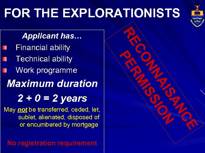 FOR THE EXPLORATIONISTS Maximum duration 2 + 0 = 2 years May not be