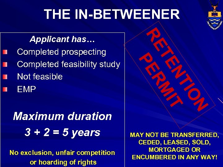 THE IN-BETWEENER Maximum duration 3 + 2 = 5 years No exclusion, unfair competition