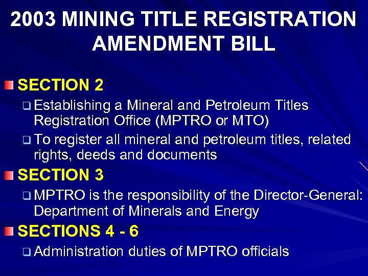 2003 MINING TITLE REGISTRATION AMENDMENT BILL SECTION 2 q Establishing a Mineral and Petroleum