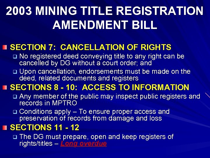 2003 MINING TITLE REGISTRATION AMENDMENT BILL SECTION 7: CANCELLATION OF RIGHTS q No registered