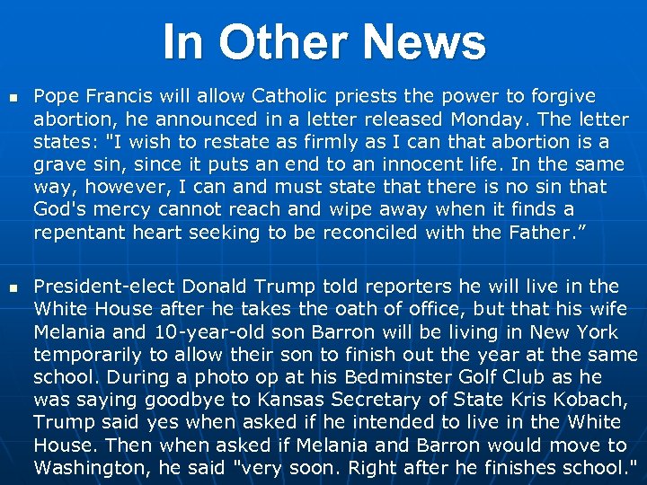 In Other News n n Pope Francis will allow Catholic priests the power to