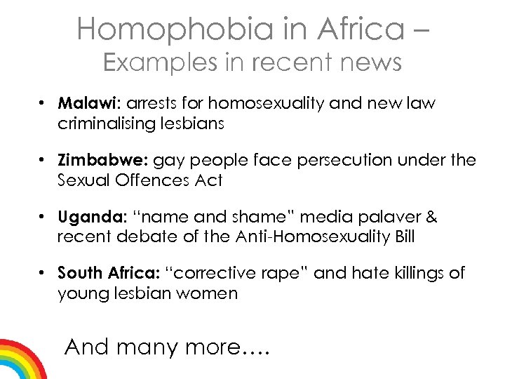 Homophobia in Africa – Examples in recent news • Malawi: arrests for homosexuality and
