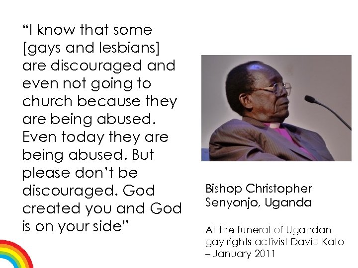 “I know that some [gays and lesbians] are discouraged and even not going to