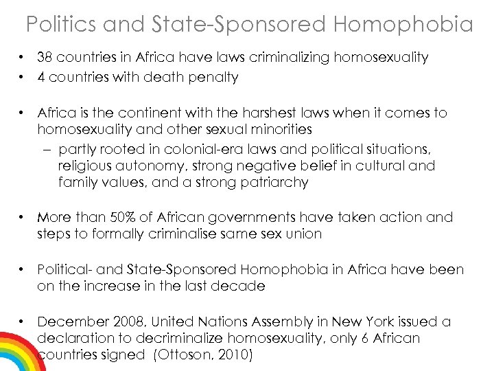 Politics and State-Sponsored Homophobia • 38 countries in Africa have laws criminalizing homosexuality •