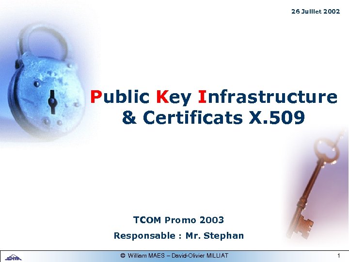 1 1 26 Juillet 2002 Public Key Infrastructure & Certificats X. 509 TCOM Promo
