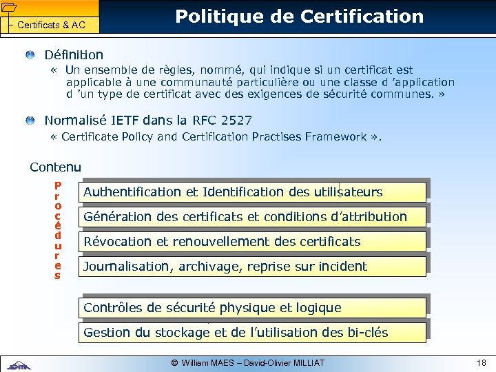 1 1 Certificats & AC Politique de Certification Définition « Un ensemble de règles,