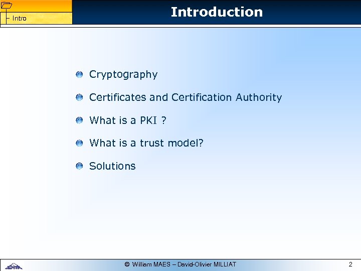 1 1 Introduction Intro Cryptography Certificates and Certification Authority What is a PKI ?