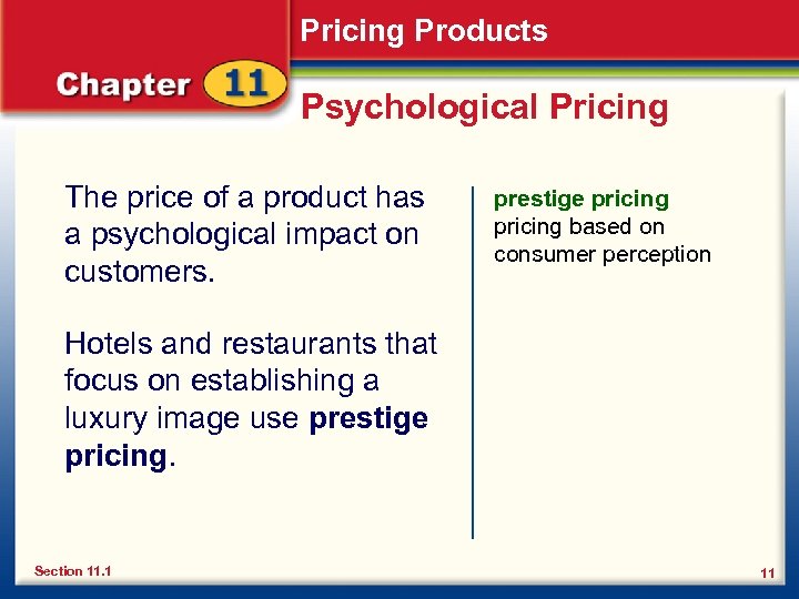 Pricing Products Psychological Pricing The price of a product has a psychological impact on