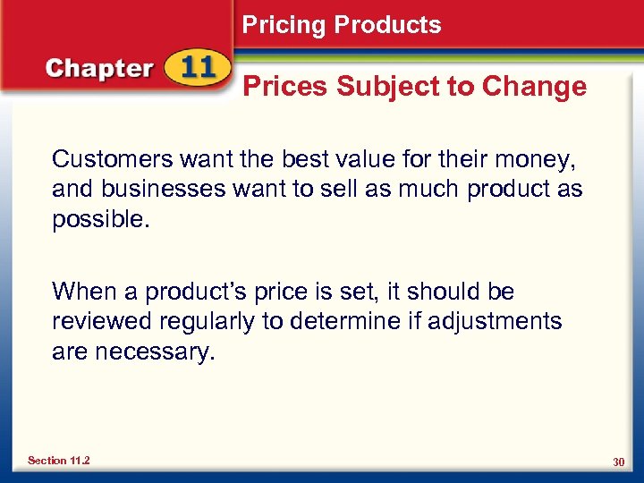 Pricing Products Prices Subject to Change Customers want the best value for their money,