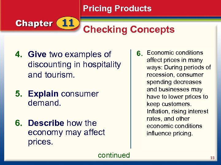 Pricing Products Checking Concepts 4. Give two examples of discounting in hospitality and tourism.