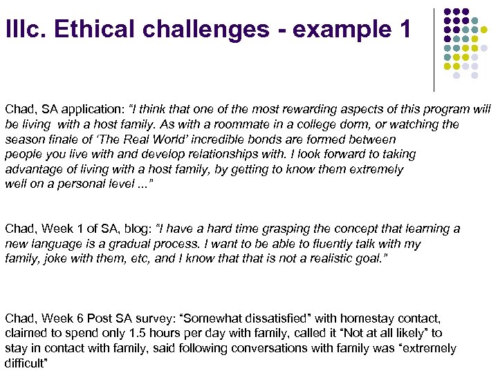 IIIc. Ethical challenges - example 1 Chad, SA application: “I think that one of