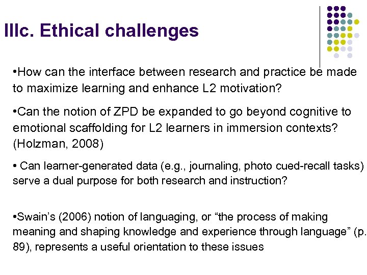 IIIc. Ethical challenges • How can the interface between research and practice be made