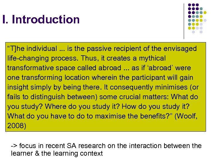 I. Introduction “T]he individual. . . is the passive recipient of the envisaged life-changing