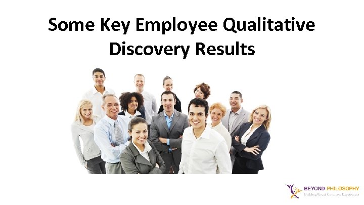 Some Key Employee Qualitative Discovery Results 