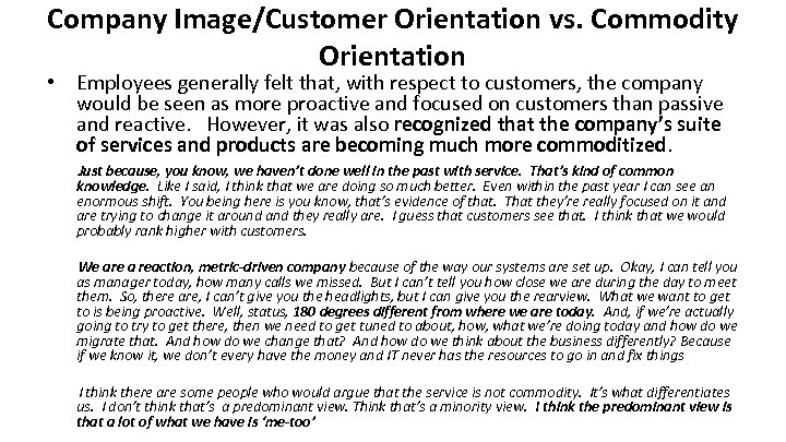 Company Image/Customer Orientation vs. Commodity Orientation • Employees generally felt that, with respect to
