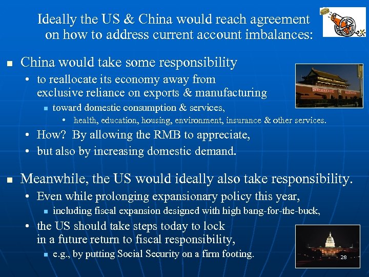 Ideally the US & China would reach agreement on how to address current account