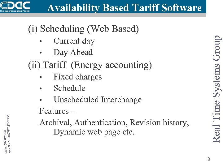 Availability Based Tariff Software • • Real Time Systems Group (i) Scheduling (Web Based)
