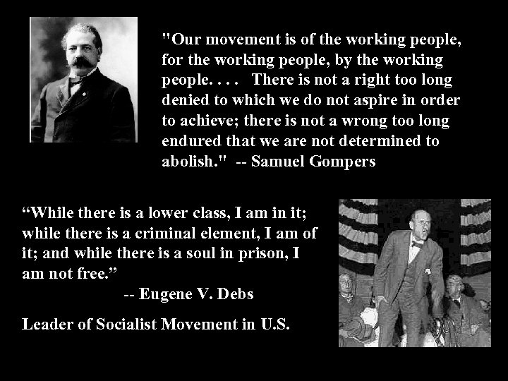 "Our movement is of the working people, for the working people, by the working