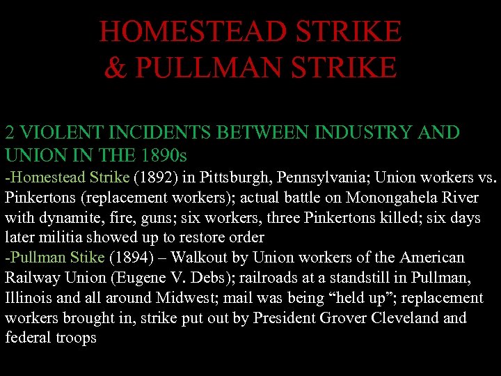 HOMESTEAD STRIKE & PULLMAN STRIKE 2 VIOLENT INCIDENTS BETWEEN INDUSTRY AND UNION IN THE