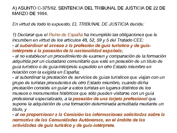 A) ASUNTO C-375/92. SENTENCIA DEL TRIBUNAL DE JUSTICIA DE 22 DE MARZO DE 1994.