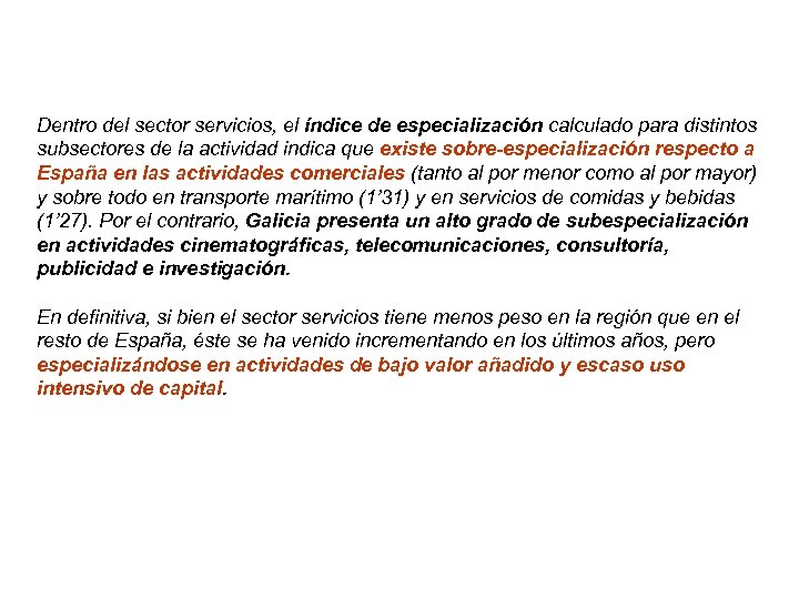 Dentro del sector servicios, el índice de especialización calculado para distintos subsectores de la