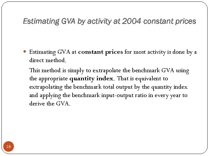 Estimating GVA by activity at 2004 constant prices Estimating GVA at constant prices for
