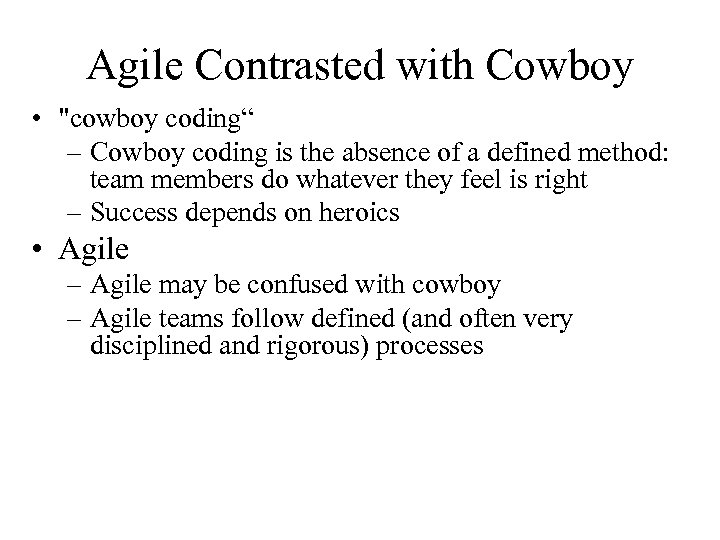 Agile Contrasted with Cowboy • 