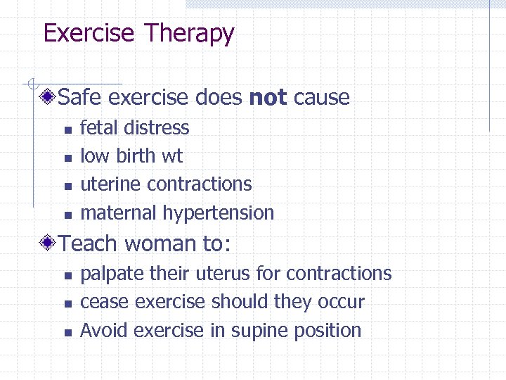 Exercise Therapy Safe exercise does not cause n n fetal distress low birth wt