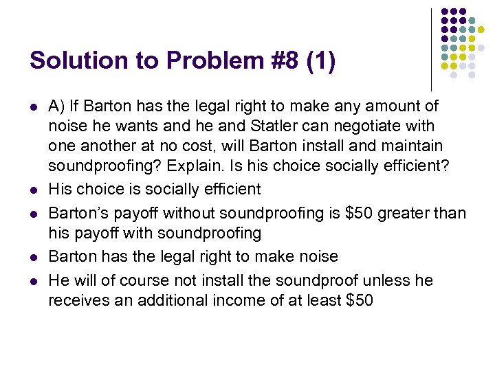 Solution to Problem #8 (1) l l l A) If Barton has the legal