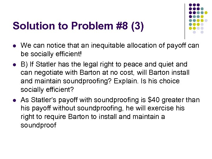 Solution to Problem #8 (3) l l l We can notice that an inequitable