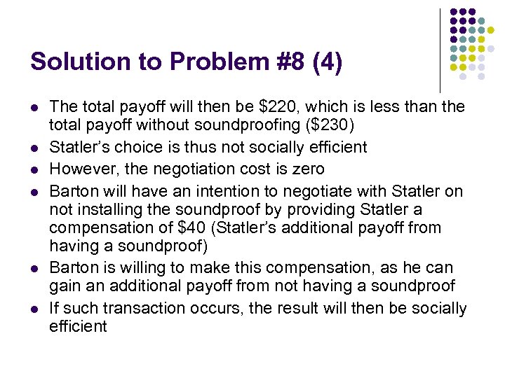 Solution to Problem #8 (4) l l l The total payoff will then be