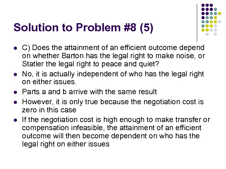 Solution to Problem #8 (5) l l l C) Does the attainment of an