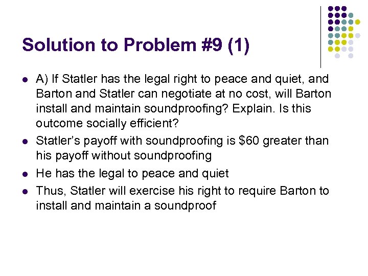 Solution to Problem #9 (1) l l A) If Statler has the legal right